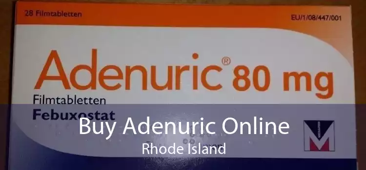 Buy Adenuric Online Rhode Island