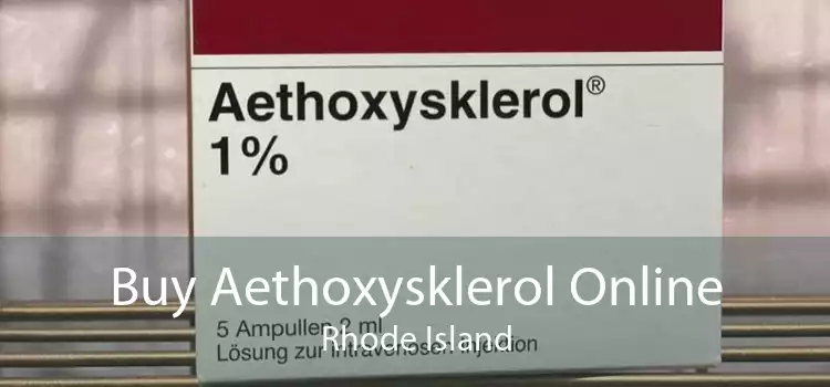 Buy Aethoxysklerol Online Rhode Island