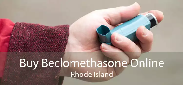 Buy Beclomethasone Online Rhode Island