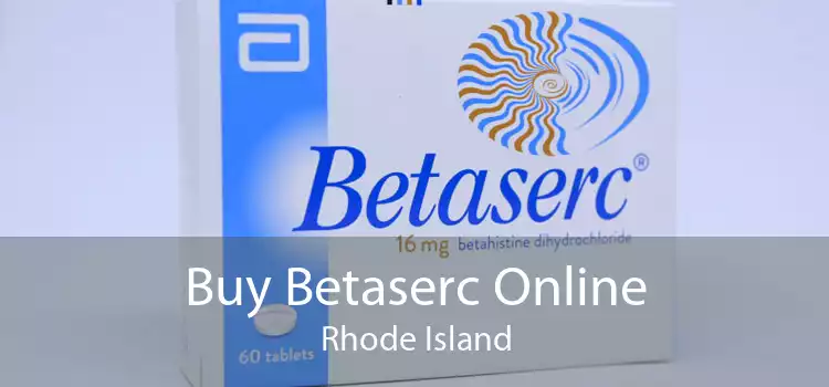 Buy Betaserc Online Rhode Island