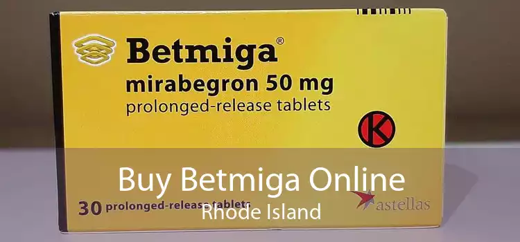 Buy Betmiga Online Rhode Island