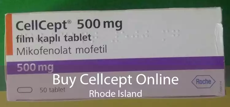 Buy Cellcept Online Rhode Island