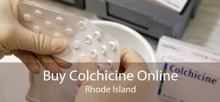 Buy Colchicine Online Rhode Island