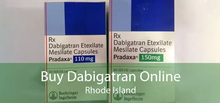 Buy Dabigatran Online Rhode Island
