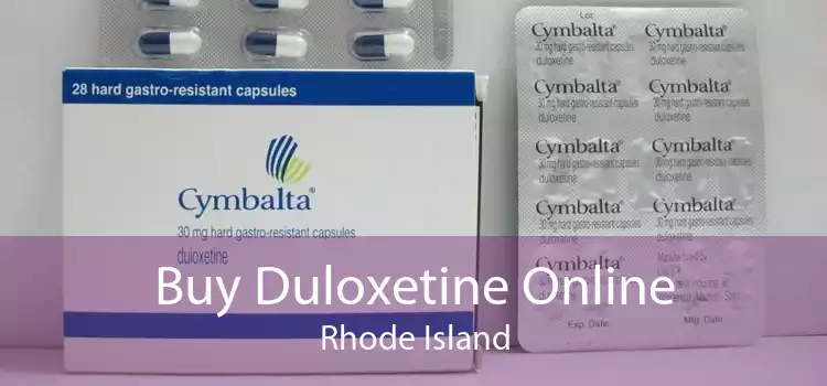 Buy Duloxetine Online Rhode Island