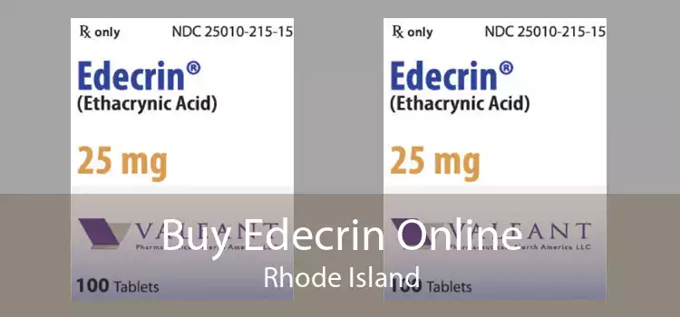 Buy Edecrin Online Rhode Island