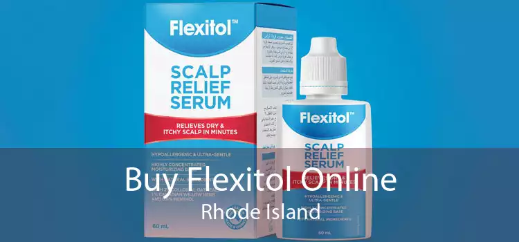 Buy Flexitol Online Rhode Island