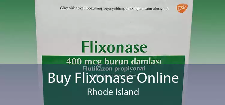 Buy Flixonase Online Rhode Island