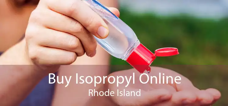 Buy Isopropyl Online Rhode Island