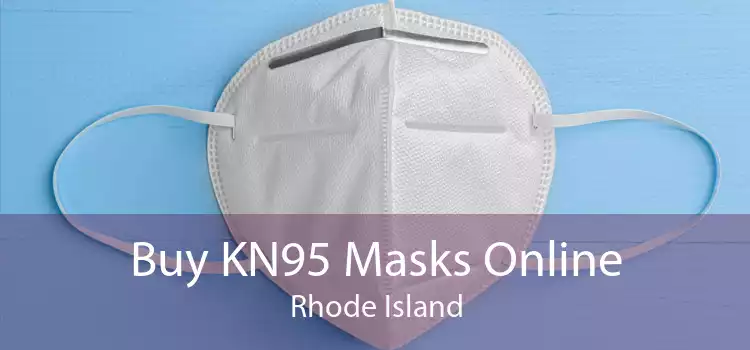Buy KN95 Masks Online Rhode Island