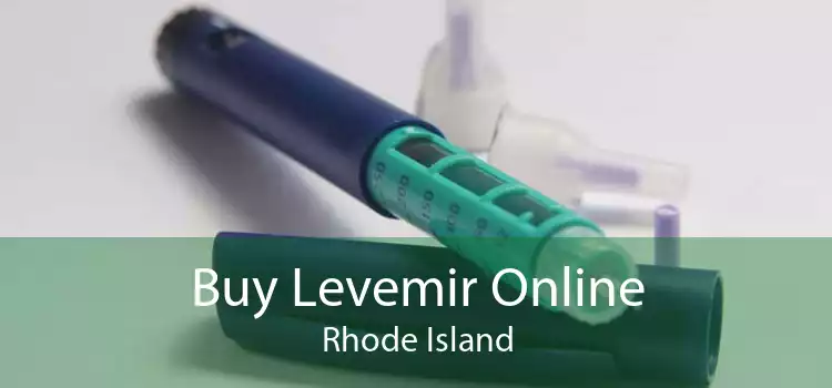 Buy Levemir Online Rhode Island