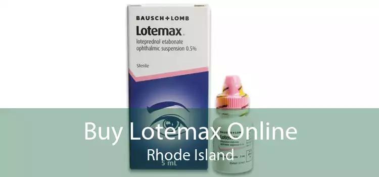 Buy Lotemax Online Rhode Island