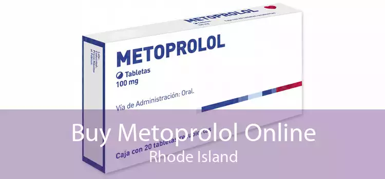 Buy Metoprolol Online Rhode Island