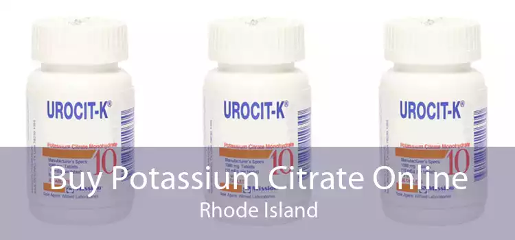 Buy Potassium Citrate Online Rhode Island