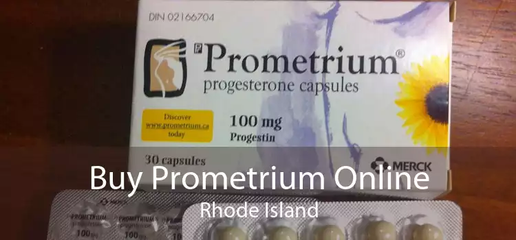 Buy Prometrium Online Rhode Island
