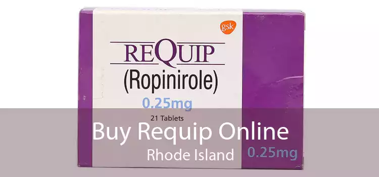 Buy Requip Online Rhode Island