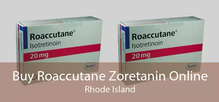 Buy Roaccutane Zoretanin Online Rhode Island