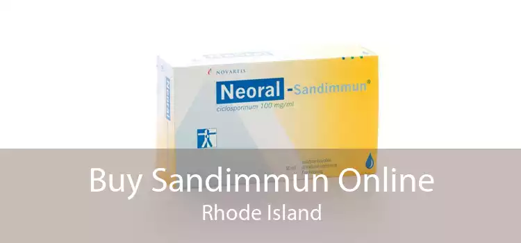 Buy Sandimmun Online Rhode Island