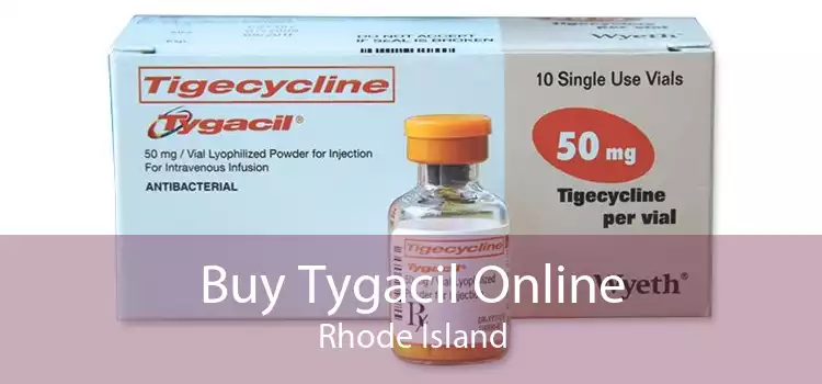 Buy Tygacil Online Rhode Island