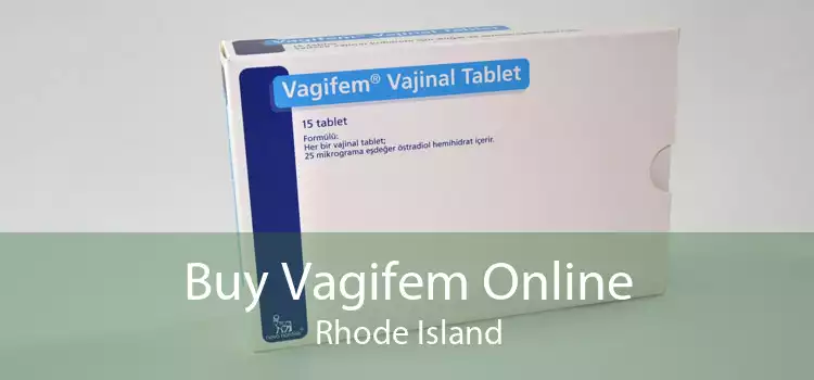 Buy Vagifem Online Rhode Island