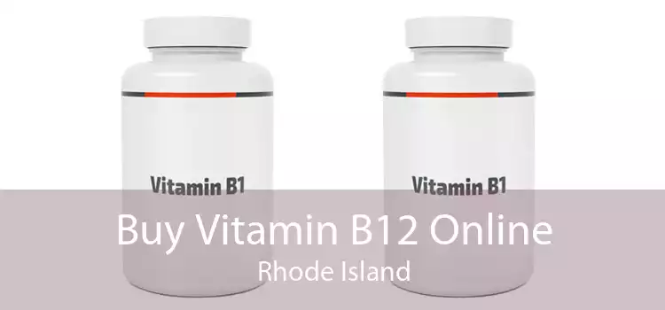 Buy Vitamin B12 Online Rhode Island