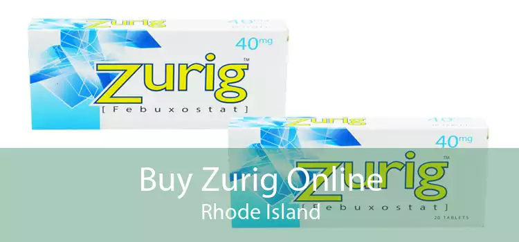 Buy Zurig Online Rhode Island