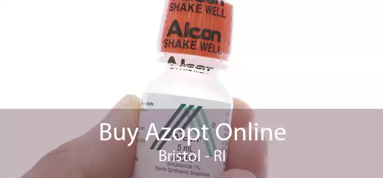 Buy Azopt Online Bristol - RI