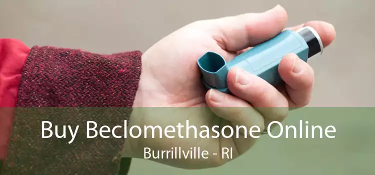 Buy Beclomethasone Online Burrillville - RI