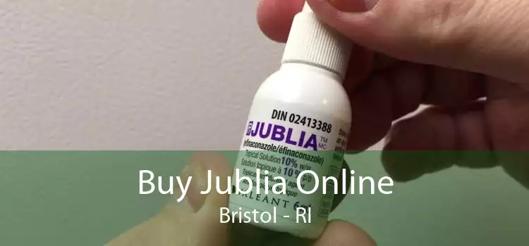 Buy Jublia Online Bristol - RI