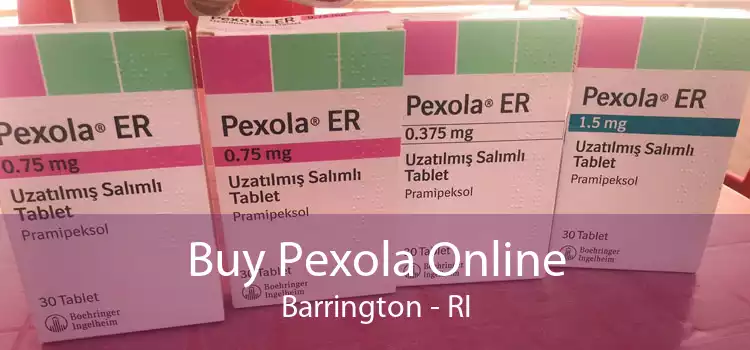 Buy Pexola Online Barrington - RI