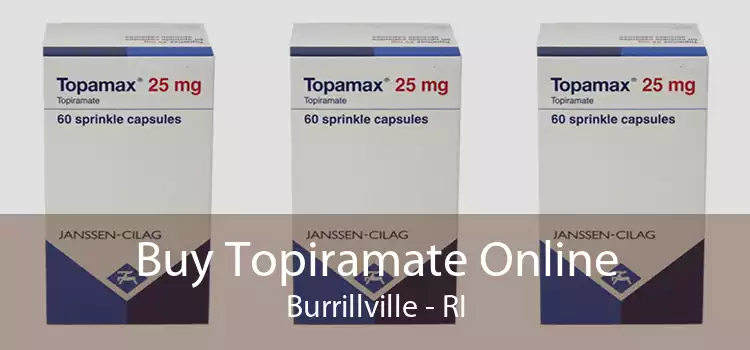 Buy Topiramate Online Burrillville - RI